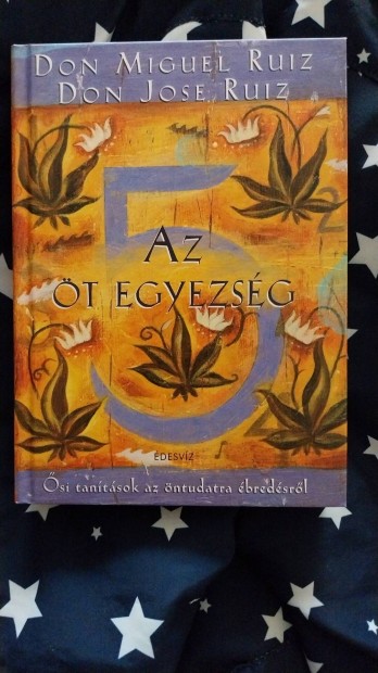 Don Miguel Ruiz - Az 5 egyezsg