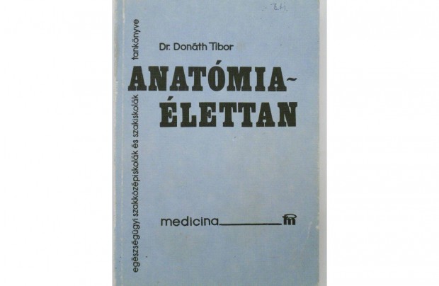 Donth Tibor dr. - Anatmia - lettan knyv