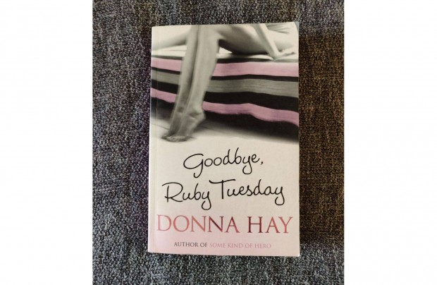 Donna Hay Goodbye Ruby Tuesday angol nyelv romantikus regny