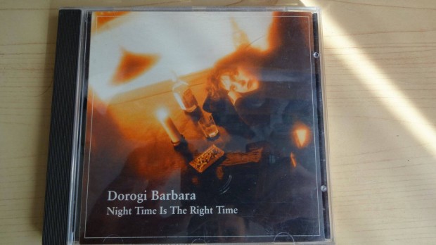 Dorogi Barbara - Night Time Is The Right Time