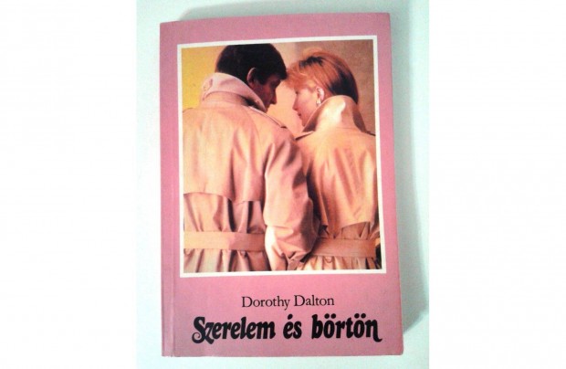 Dorothy Dalton: Szerelem s brtn 750 Ft