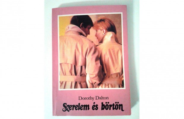 Dorothy Dalton: Szerelem s brtn