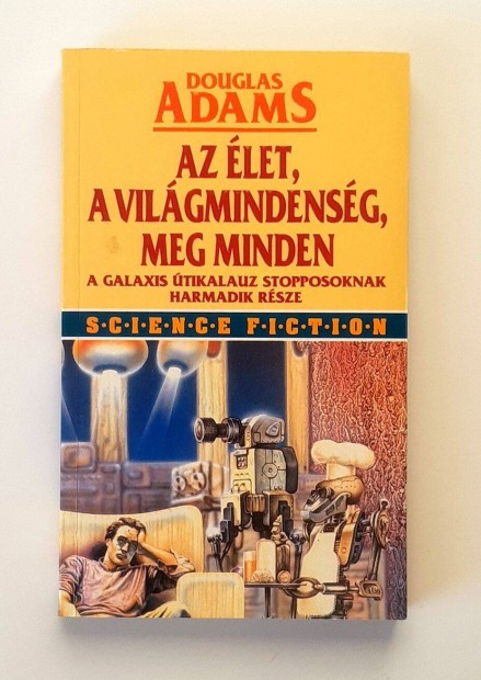 Douglas Adams Az let, a vilgmindensg, meg minden