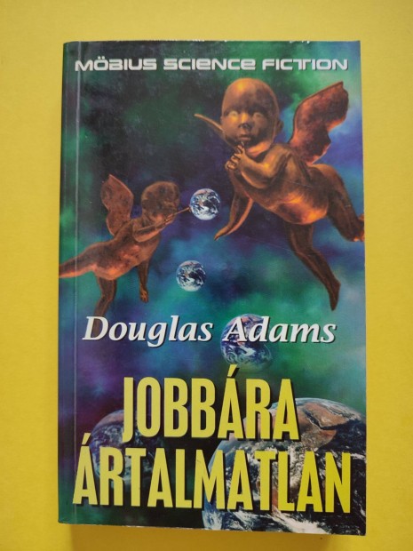 Douglas Adams - Jobbra rtalmatlan (Galaxis tikalauz 5.)