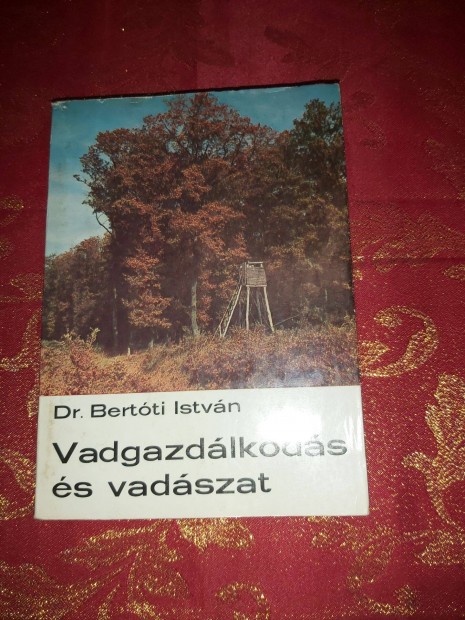 Dr Bertti Istvn: Vadgazdlkods s vadszat