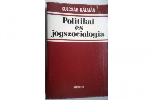 Dr.Kulcsr Klmn - Politika s jogszociolgia c.knyv
