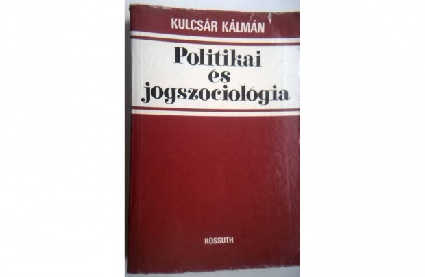 Dr.Kulcsr Klmn - Politika s jogszociolgia cm knyv