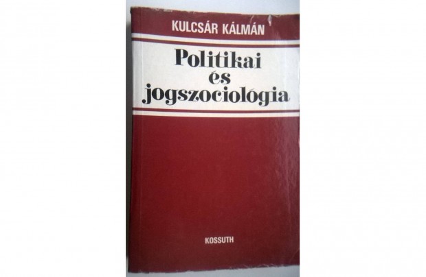 Dr.Kulcsr Klmn - Politika s jogszociolgia cm knyv