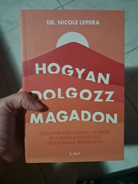 Dr Nikole Lepera Hogyan dolgozz magadon j knyv