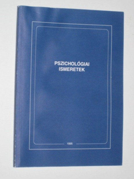 Dr.Popper Péter-Dr.Kis Géza- Pszichológiai ismeretek