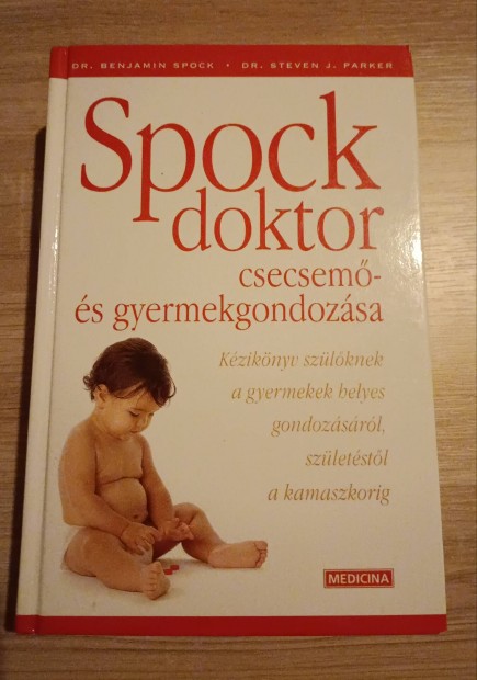 Dr.Spock: Csecsem- s gyermekgondozsa