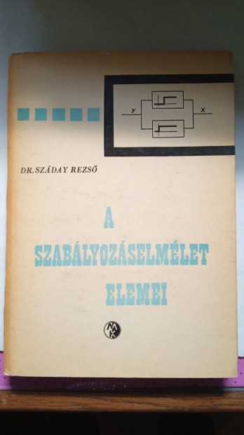 Dr.Szday Rezs A szablyozselmlet elemei c mszaki knyv 1972. v