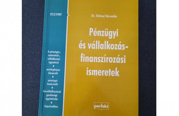 Dr Ttnyi Veronika: Pnzgyi s vllalkozs-finanszrozsi ismeretek