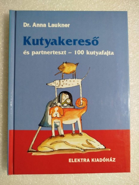 Dr. Anna Laukner - Kutyakeres s partnerteszt 100 kutyafajta