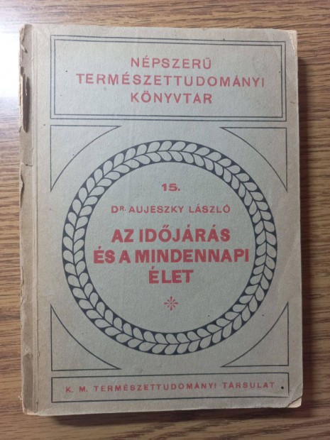 Dr. Aujeszky Lszl Az idjrs s a mindennapi let 1933