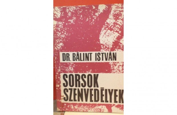 Dr. Blint Istvn: Sorsok, szenvedlyek