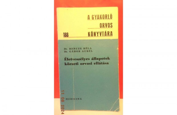 Dr. Bencze - Dr. Gbor: letveszlyes llapot krzeti orvosi elltsa