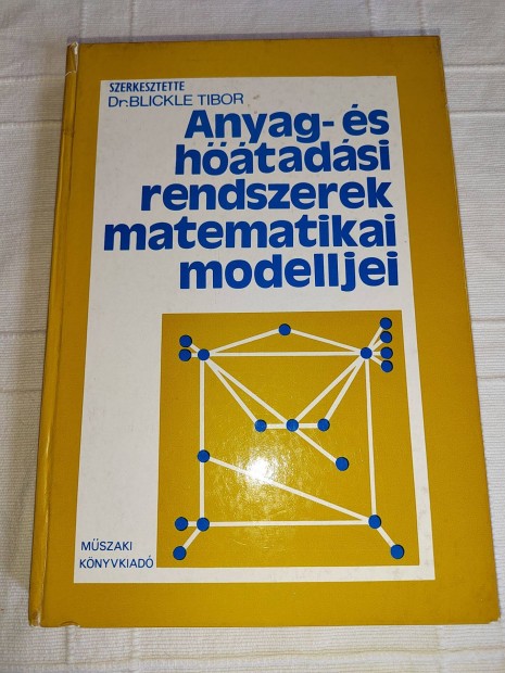 Dr. Blickle Tibor Anyag- s htadsi rendszerek matematikai modelljei