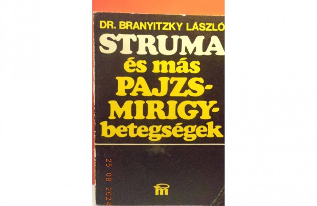 Dr. Branyittzky Lszl: Struma s ms pajzsmirigy betegsgek