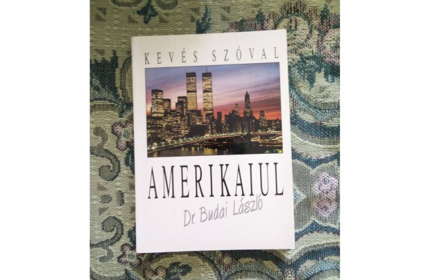 Dr. Budai Lszl - Kevs szval amerikaiul nyelvknyv hasznlatlan