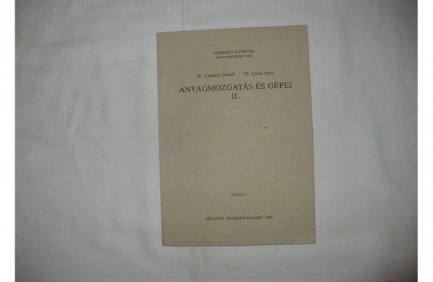 Dr. Cselnyi J.-Dr. Lvai I.: Anyagmozgats s gpei II