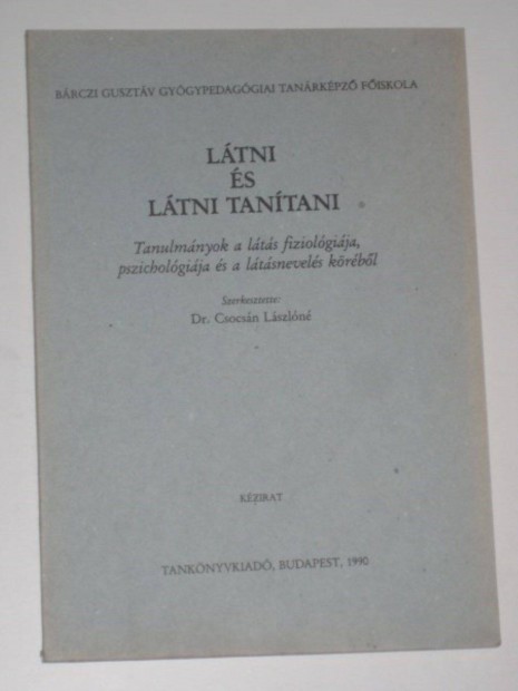 Dr. Csocsán Lászlóné Látni és látni tanítani