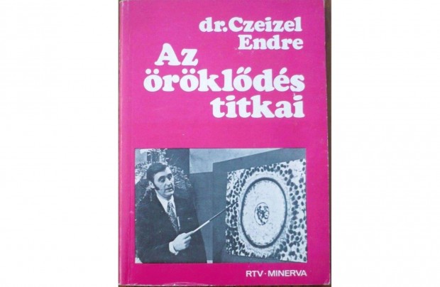 Dr. Czeizel Endre: Az rklds titkai