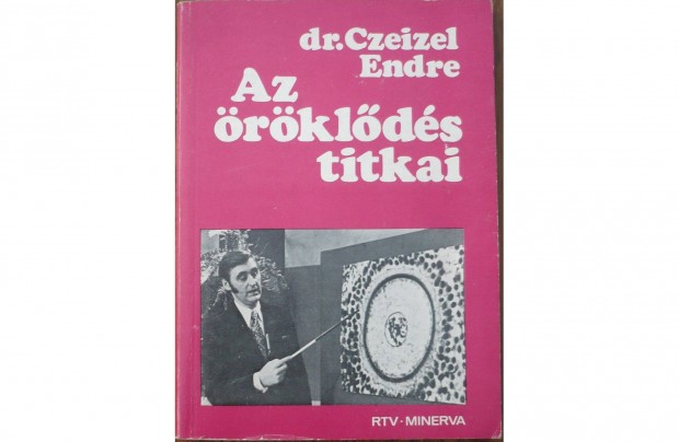 Dr. Czeizel Endre: Az rklds titkai