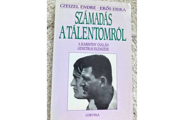 Dr. Czeizel Endre, Erős Erika: Számadás a tálentomról