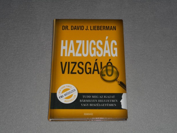 Dr. David J. Lieberman - Hazugsgvizsgl (pszicholgia knyv)