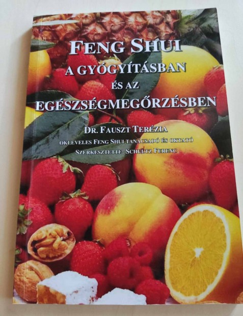 Dr. Fauszt Terzia: Feng Shui a gygytsban s az egszsgmegrzsben