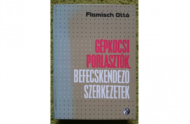 Dr. Flamisch Ottó: Gépkocsi porlasztók, befecskendező szerkezetek