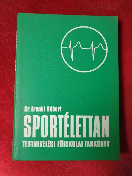Dr. Frenkl Rbert - Sportlettan / Testnevelsi Fiskolai Tanknyv