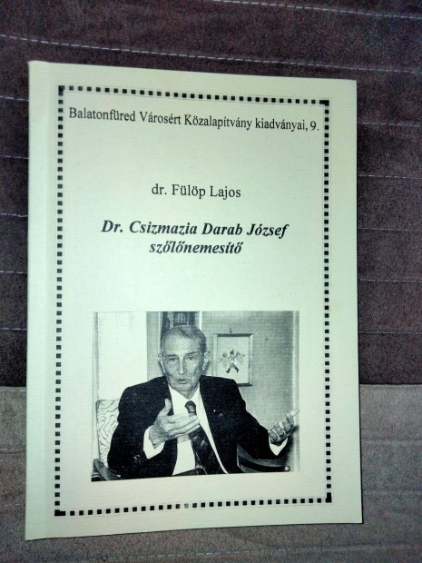 Dr. Flp Lajos : Dr. Csizmadia Darab Jzsef szlnemest