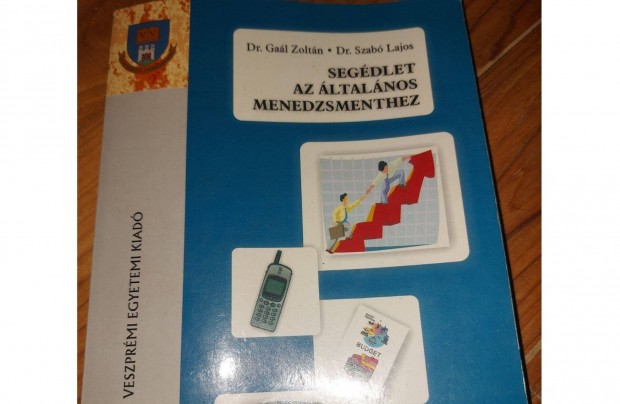 Dr. Gal Zoltn Segdlet az ltalnos menedzsmenthez 1490Ft Eger