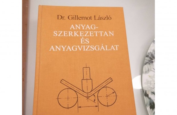 Dr. Gillemot Lszl - Anyag-szerkezettan s Anyagvizsglat