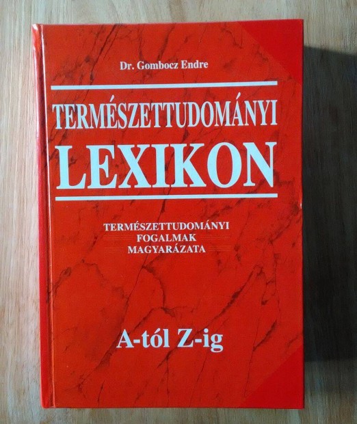 Dr. Gombocz Endre Termszettudomnyi lexikon A-tl Z-ig