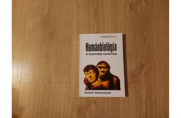 Dr. Gyenis Gyula: Humnbiolgia. A hominidk evolcija