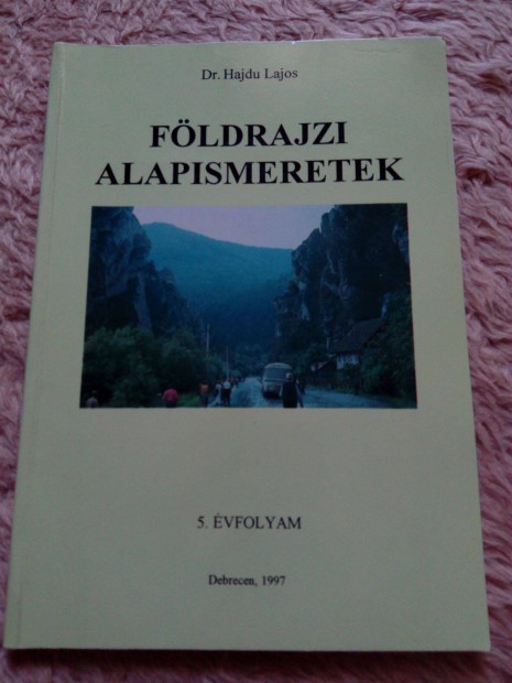 Dr. Hajdu Lajos: Fldrajzi alapismeretek 5. vfolyam szmra knyv!