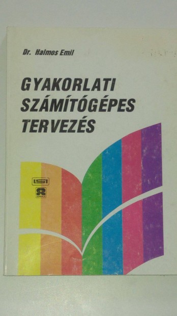 Dr. Halmos Gyakorlati szmtgpes tervezs