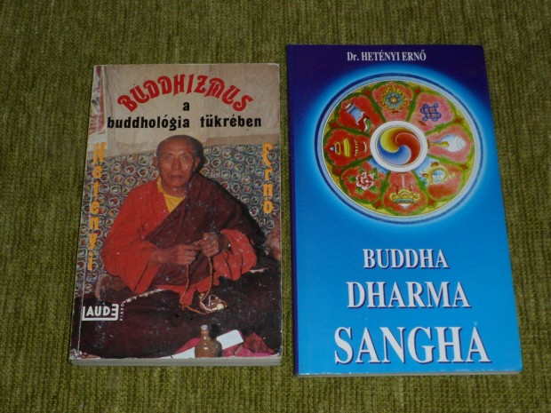Dr. Hetnyi Ern: Buddhizmus a buddholgia tkrben + Buddha Dharma