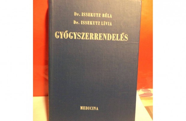 Dr. Issekutz Bla s Lvia: Gygyszerrendels