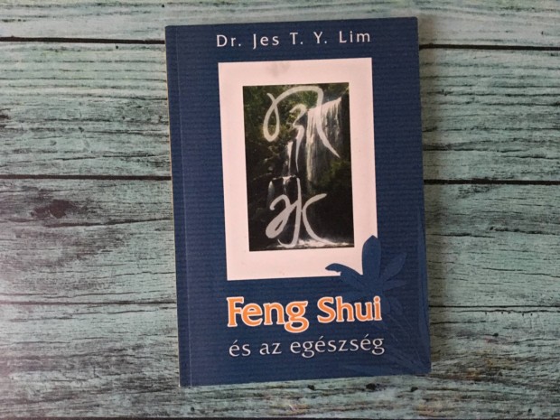 Dr. Jes T.Y. Lim: Feng shui s az egszsg