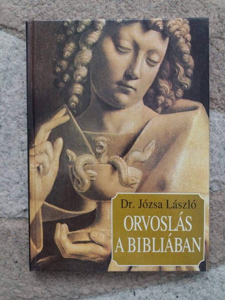 Dr. Jzsa Lszl: Orvosls a Bibliban