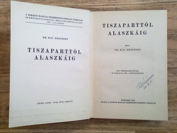 Dr. Kol Erzsbet: Tiszaparttl Alaszkig (1940-es kiads)