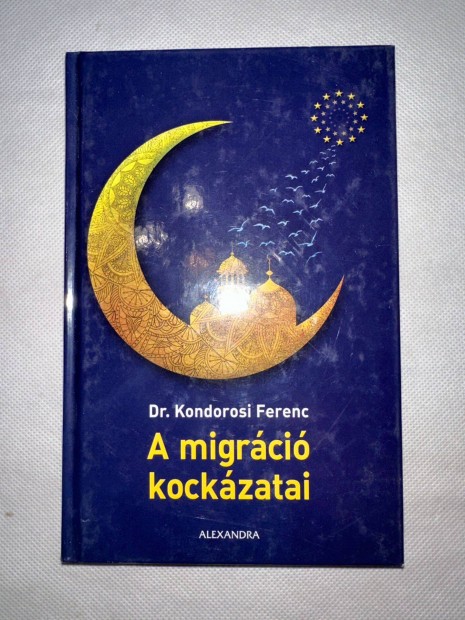 Dr. Kondorosi Ferenc - A migrci kockzatai