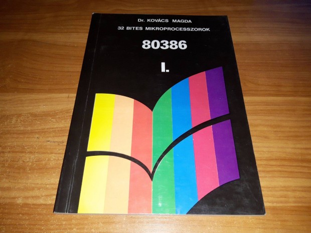 Dr. Kovcs Magda - 32 bites mikroprocesszorok I. 80386 (1991)
