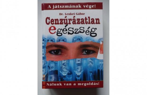 Dr. Lenkei Gbor: Cenzrzatlan egszsg - 1. rsz