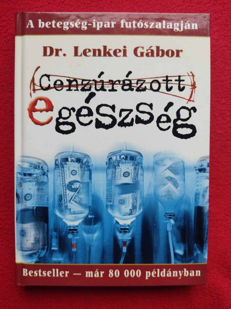 Dr. Lenkei Gbor :Cenzrzott egszsg