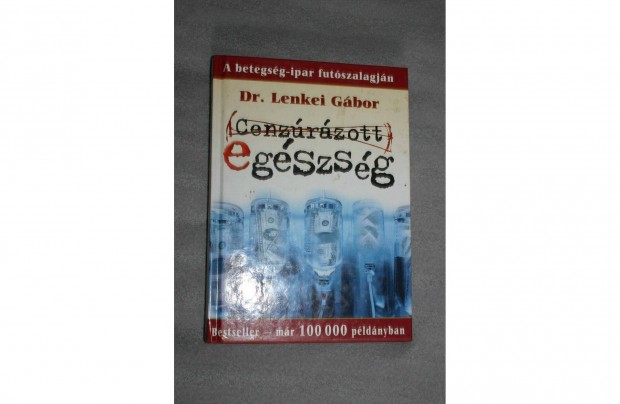 Dr. Lenkei Gbor: Cenzrzott egszsg c. knyve, Pcsett